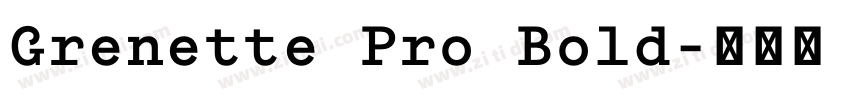 Grenette Pro Bold字体转换